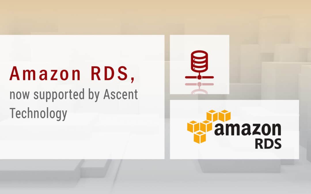 Amazon RDS, now supported by Ascent Technology