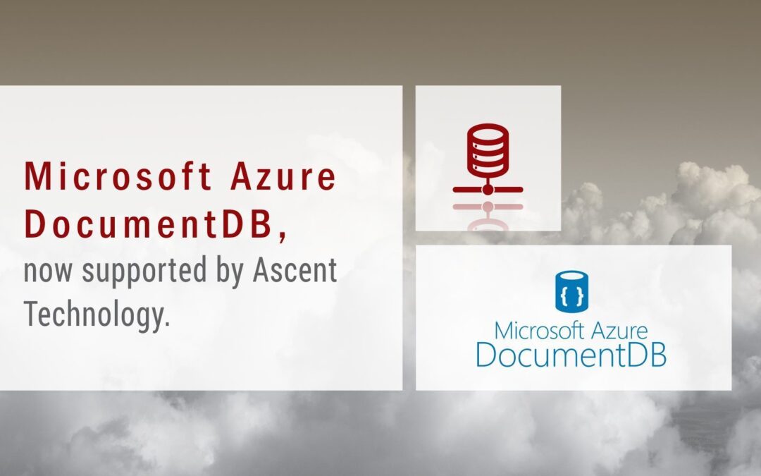 Azure DocumentDB, now supported by Ascent Technology