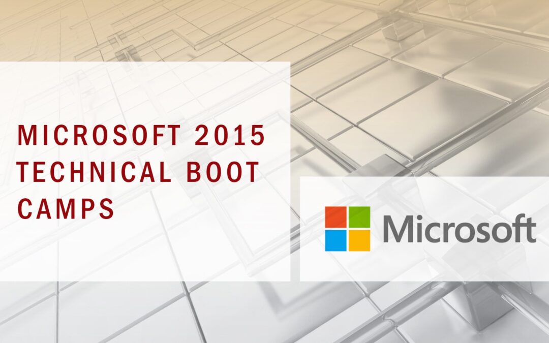 Microsoft 2015 Technical Boot Camps