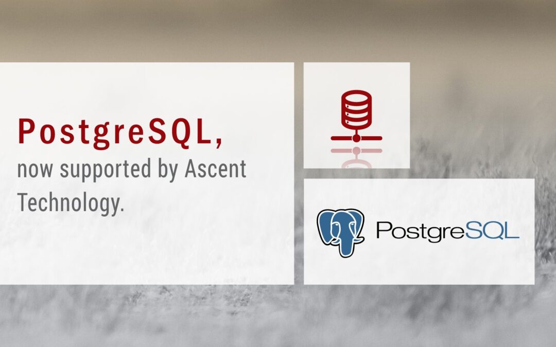 PostgreSQL, now supported by Ascent Technology