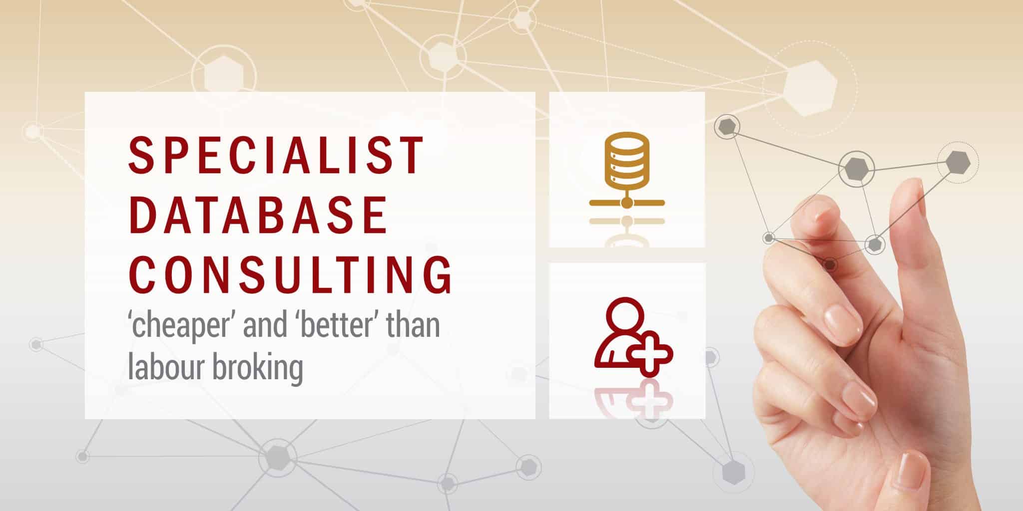 Specialist Database Consulting Cheaper and Better