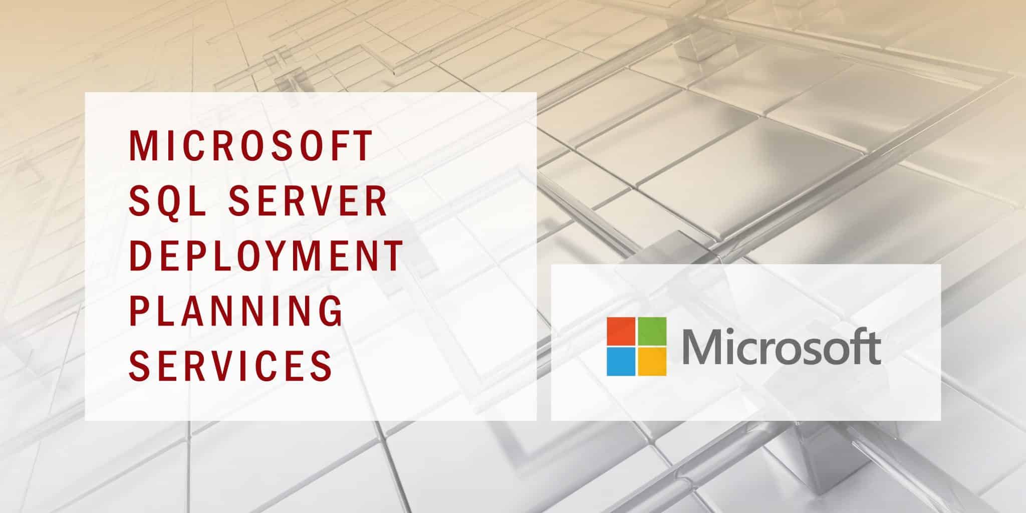 SQL Server Deployment Planning Services